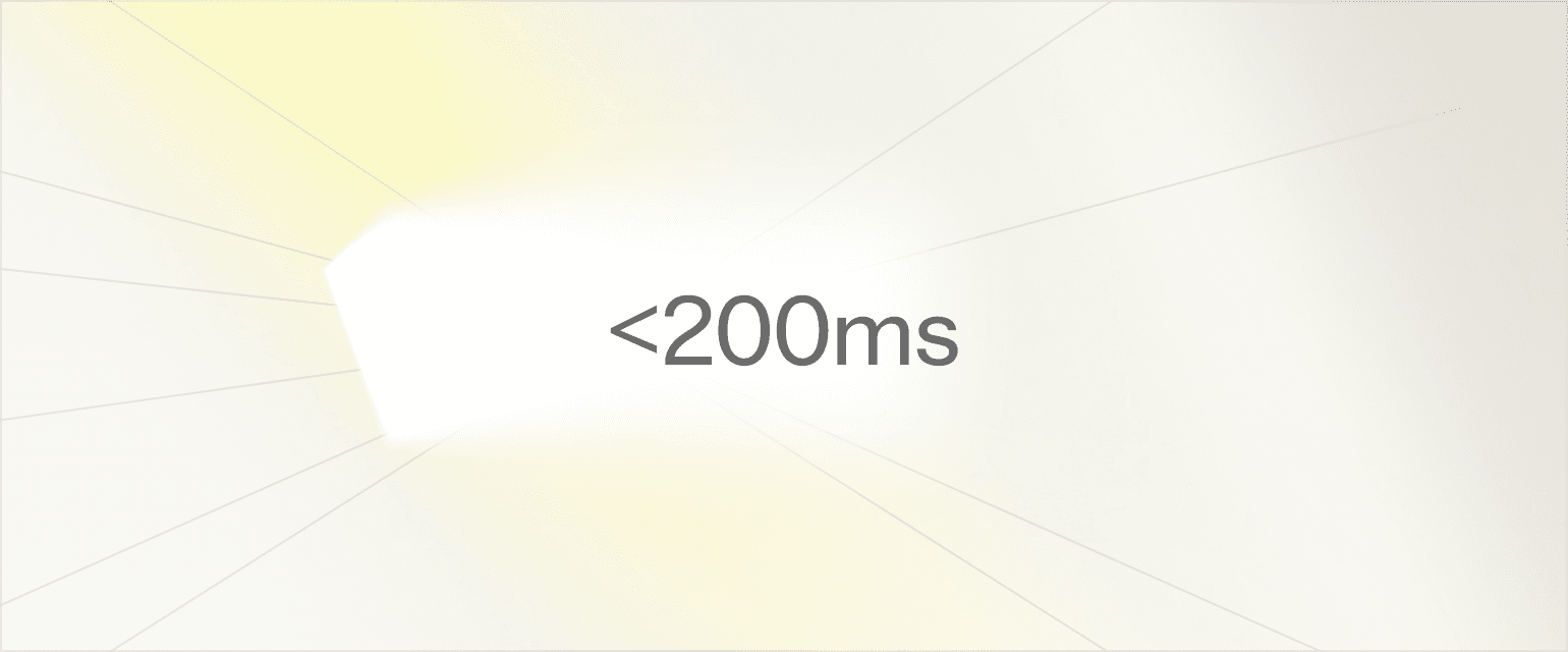 Sub-second startup under 200ms