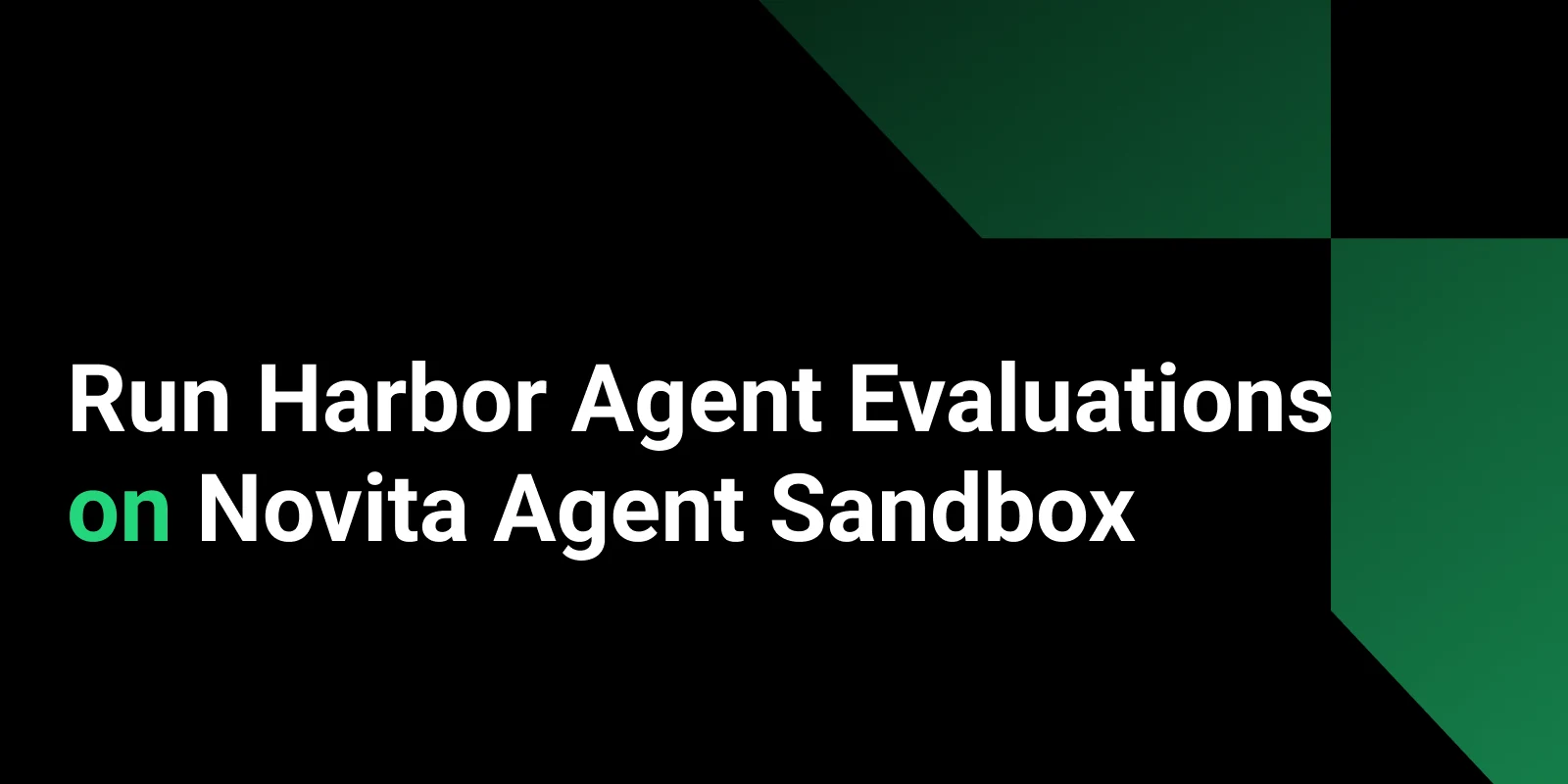 Run Harbor Agent Evaluations on Novita Agent Sandbox