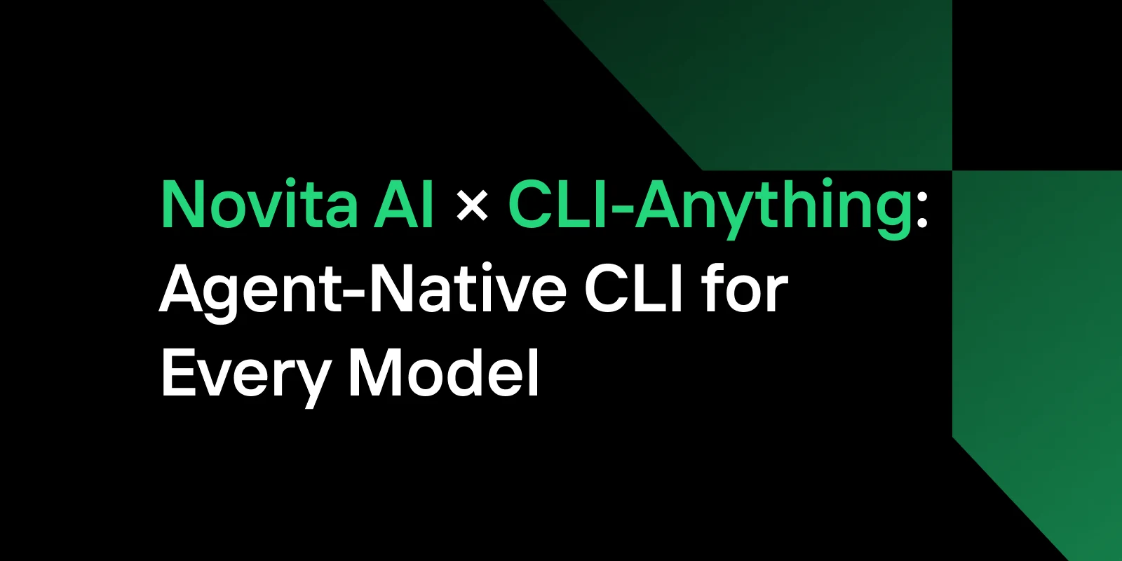 Novita AI × CLI-Anything: Agent-Native CLI for Every Model